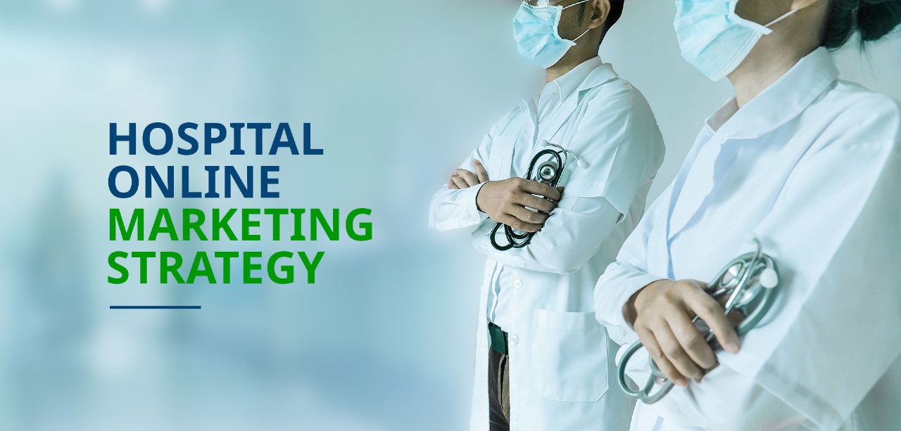 Hospital online Marketing Strategy